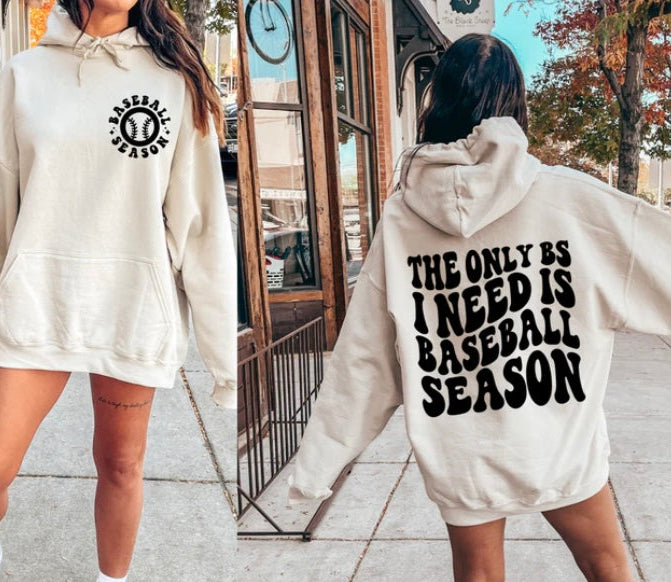"The Only B.S. I Need Is Baseball Season"