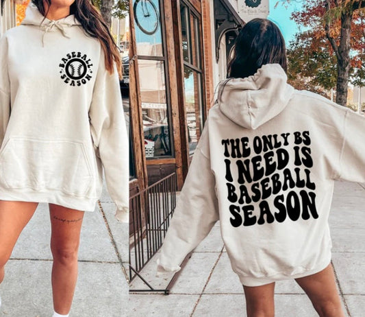 "The Only B.S. I Need Is Baseball Season"