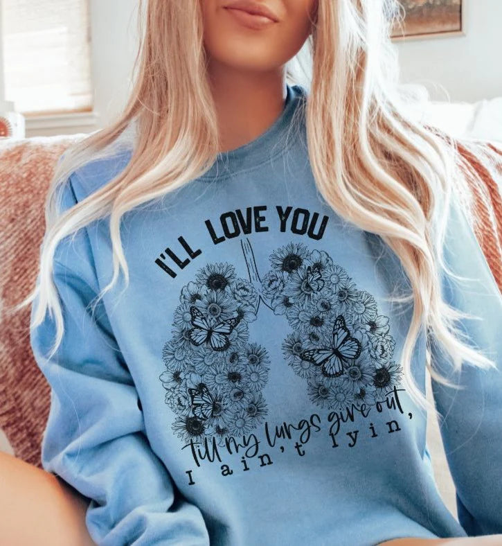 "I'll Love You Till My Lungs Give Out"