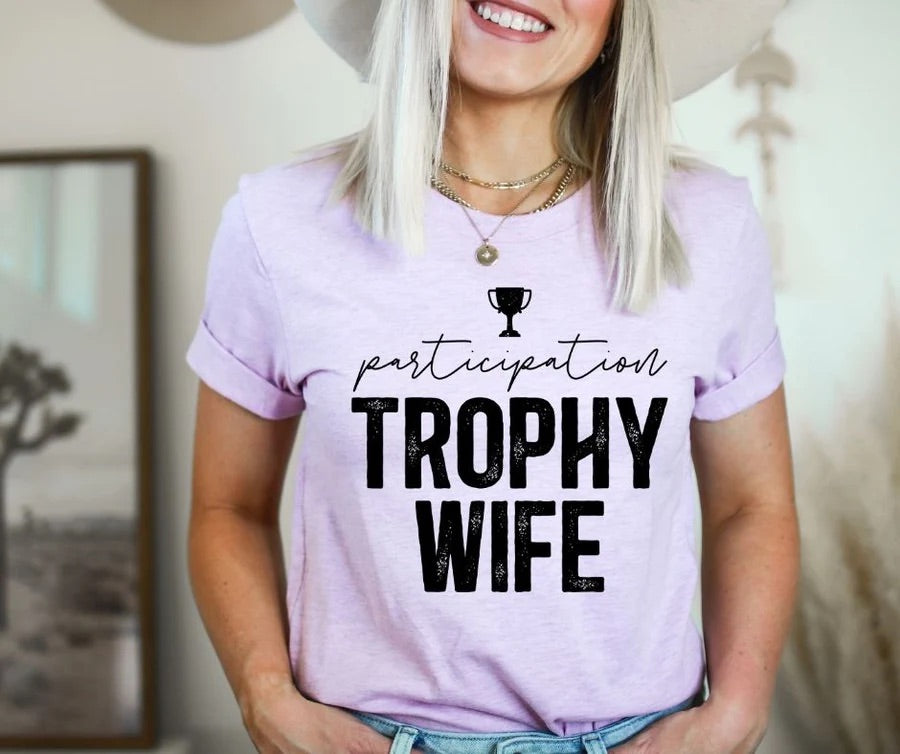 "Participation Trophy Wife"