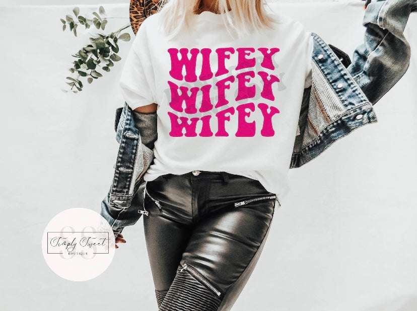 "Wifey Wifey Wifey"