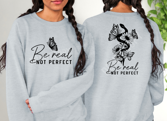 "Be Real Not Perfect"