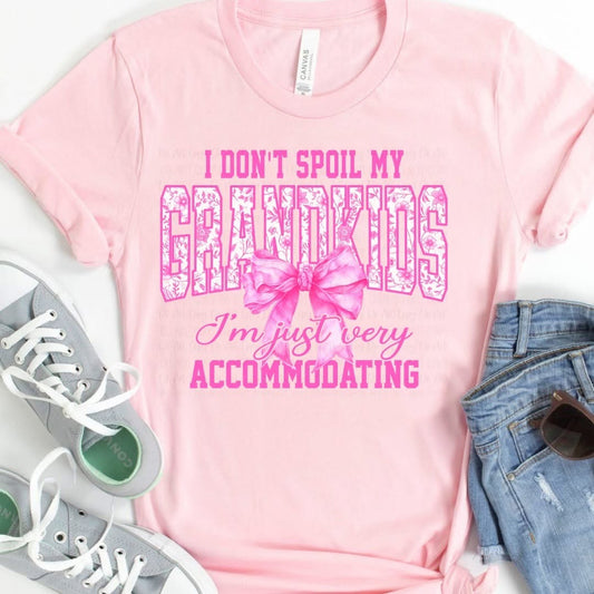 "I Don't Spoil My Grandkids, I'm Just Very Accommodating - Pink"