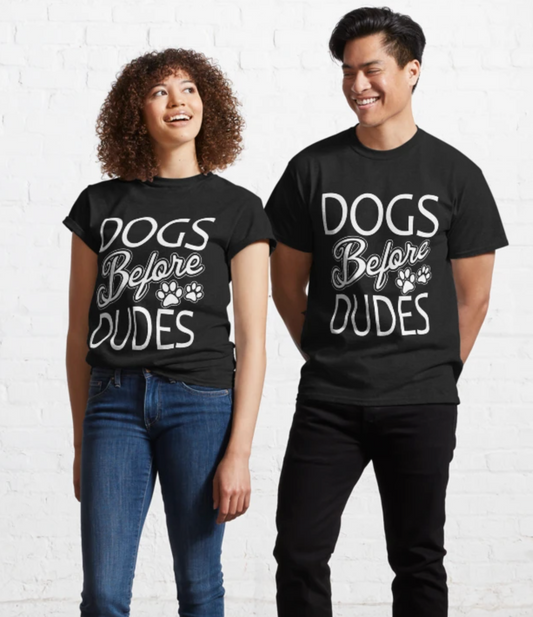"Dogs Before Dudes"