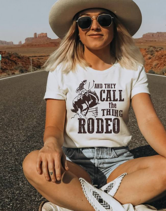 "And They Call The Thing Rodeo"