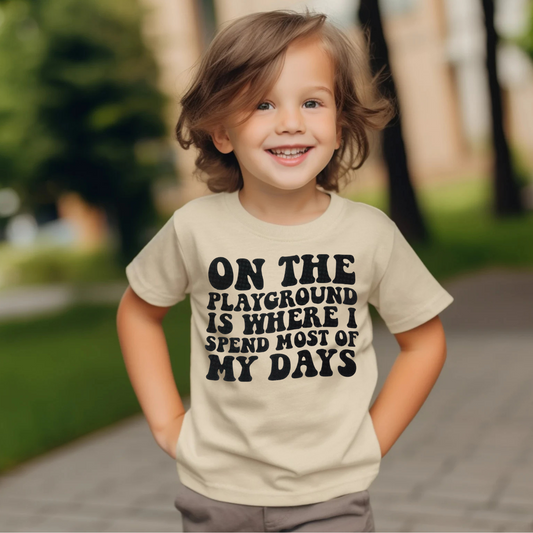 "On The Playground Is Where I Spend Most Of My Days"
