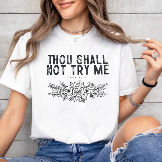 "Thou Shalt Not Try Me"