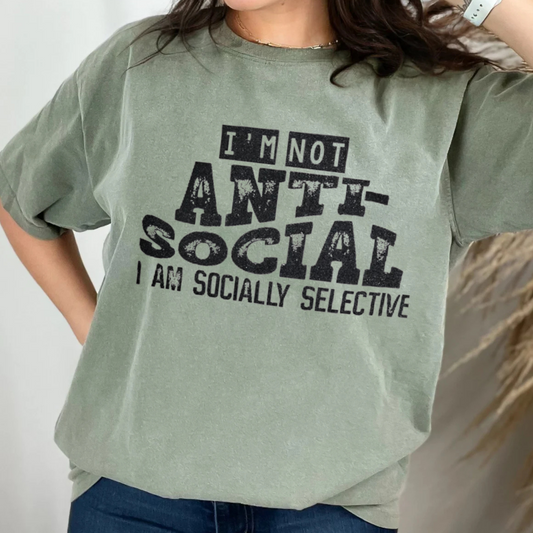 "I'm Not Anti-Social I Am Socially Selective"