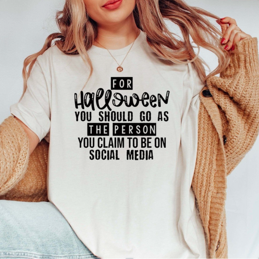 "For Halloween You Should Go As The Person You Claim To Be On Social Media"