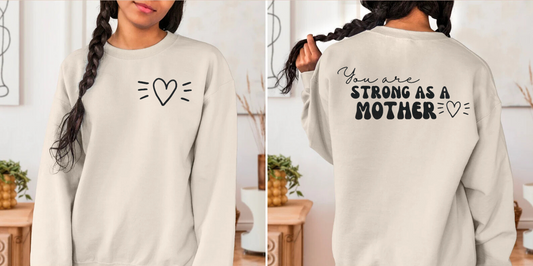 "You Are Strong As A Mother"