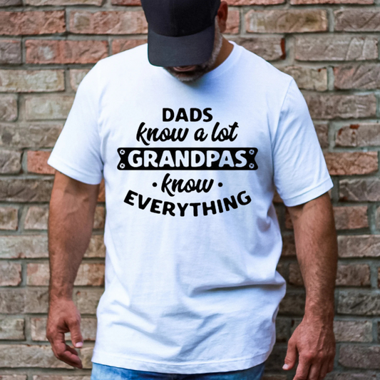 "Dads Know A lot, Grandpas Know Everything"
