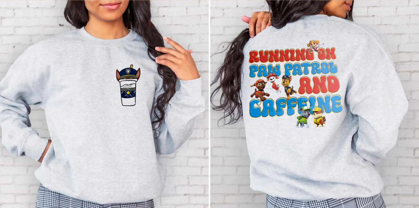 "Running On Paw Patrol And Caffeine"