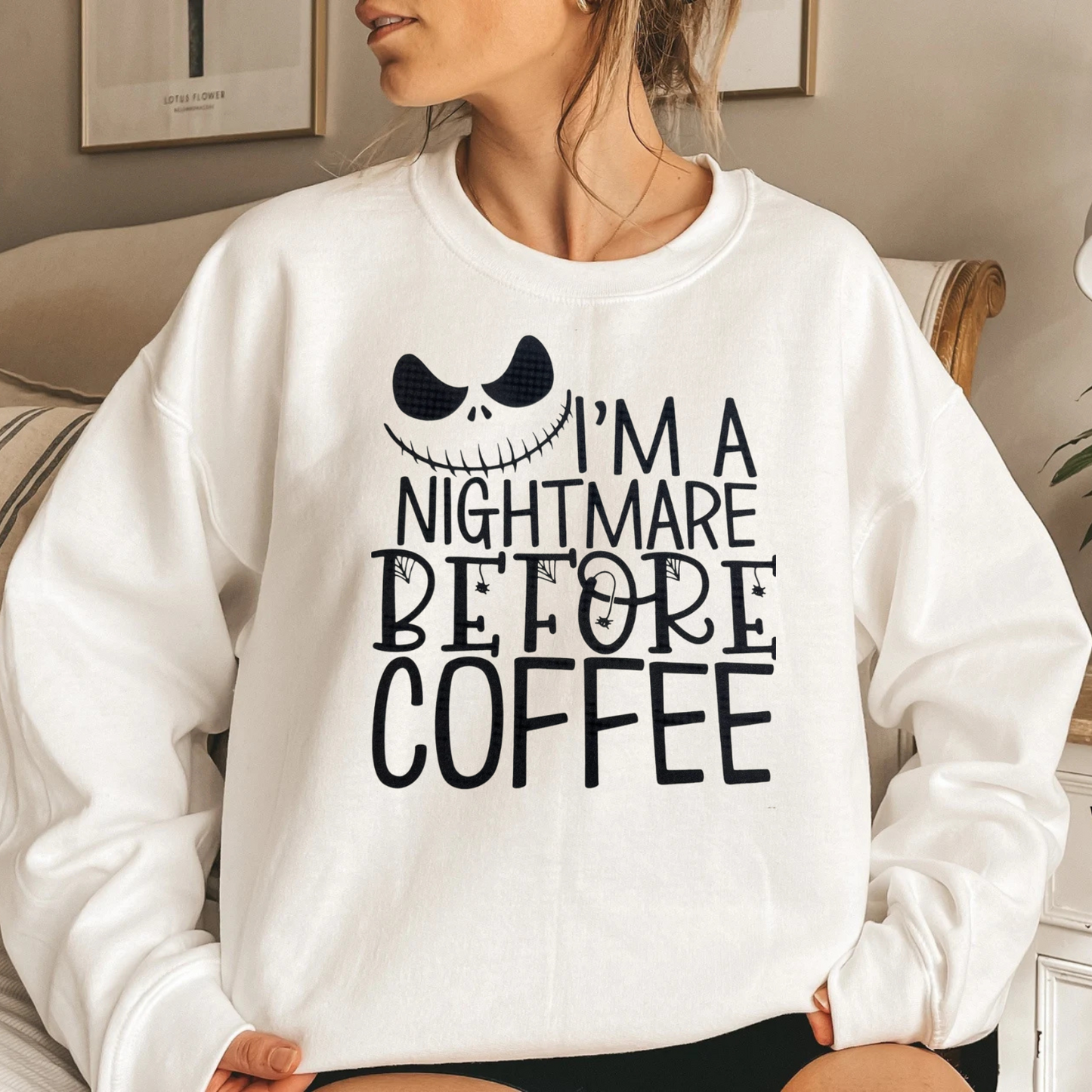 "I'm A Nightmare Before Coffee"