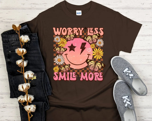 "Worry Less Smile More"