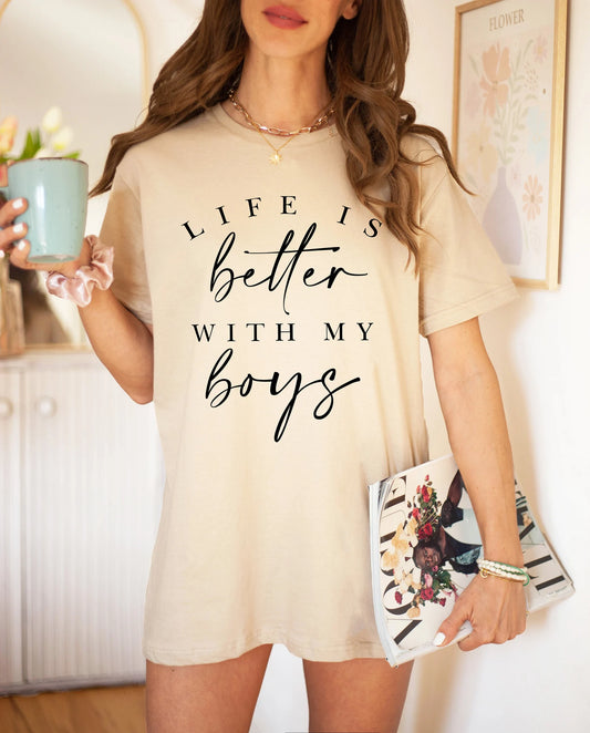 "Life is Better With My Boys"