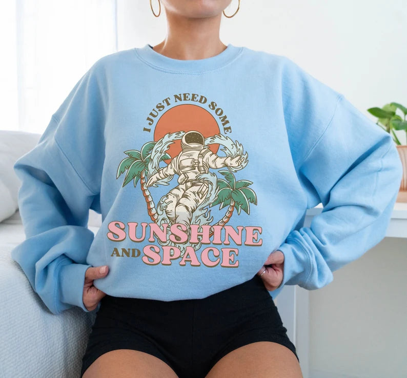 " I Just Need Some Sunshine And Space"