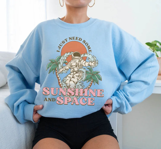 " I Just Need Some Sunshine And Space"