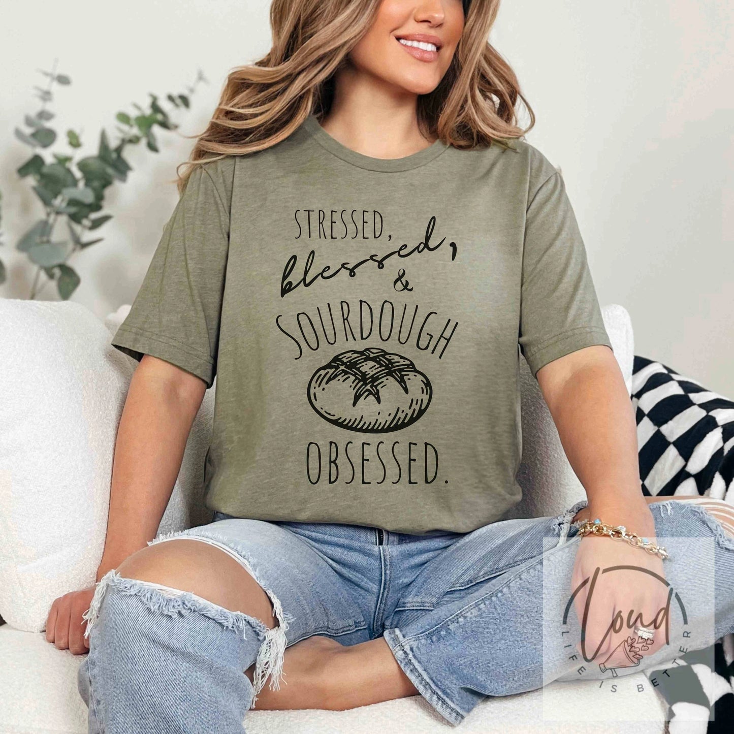 "Stressed Blessed Sourdough Obsessed"