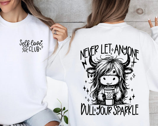 "Never Let Anyone Dull Your Sparkle"