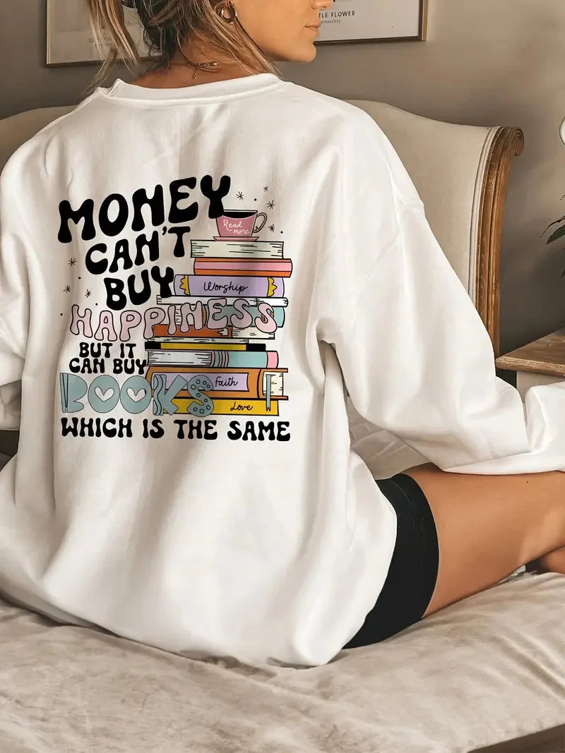"Money Can't Buy Happiness But It Can Buy Books"